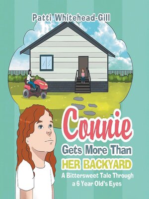 cover image of Connie Gets More Than HER BACKYARD